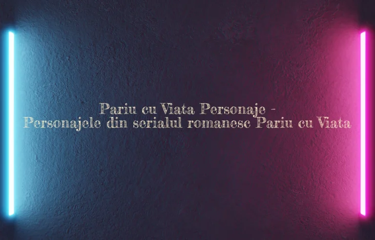 pariu cu viata personaje