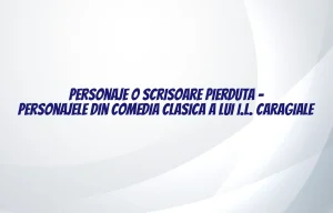 personaje o scrisoare pierduta