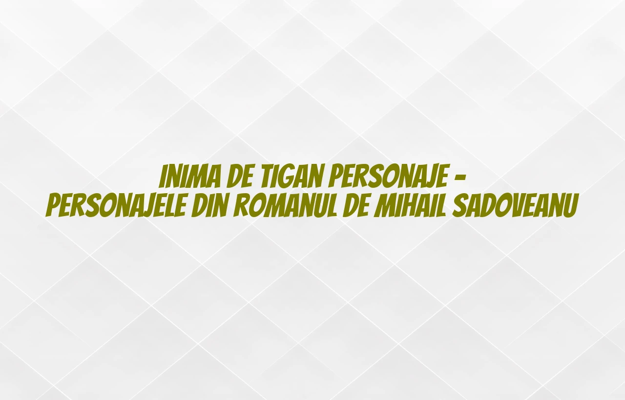 inima de tigan personaje