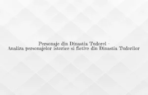 personaje din dinastia tudorilor