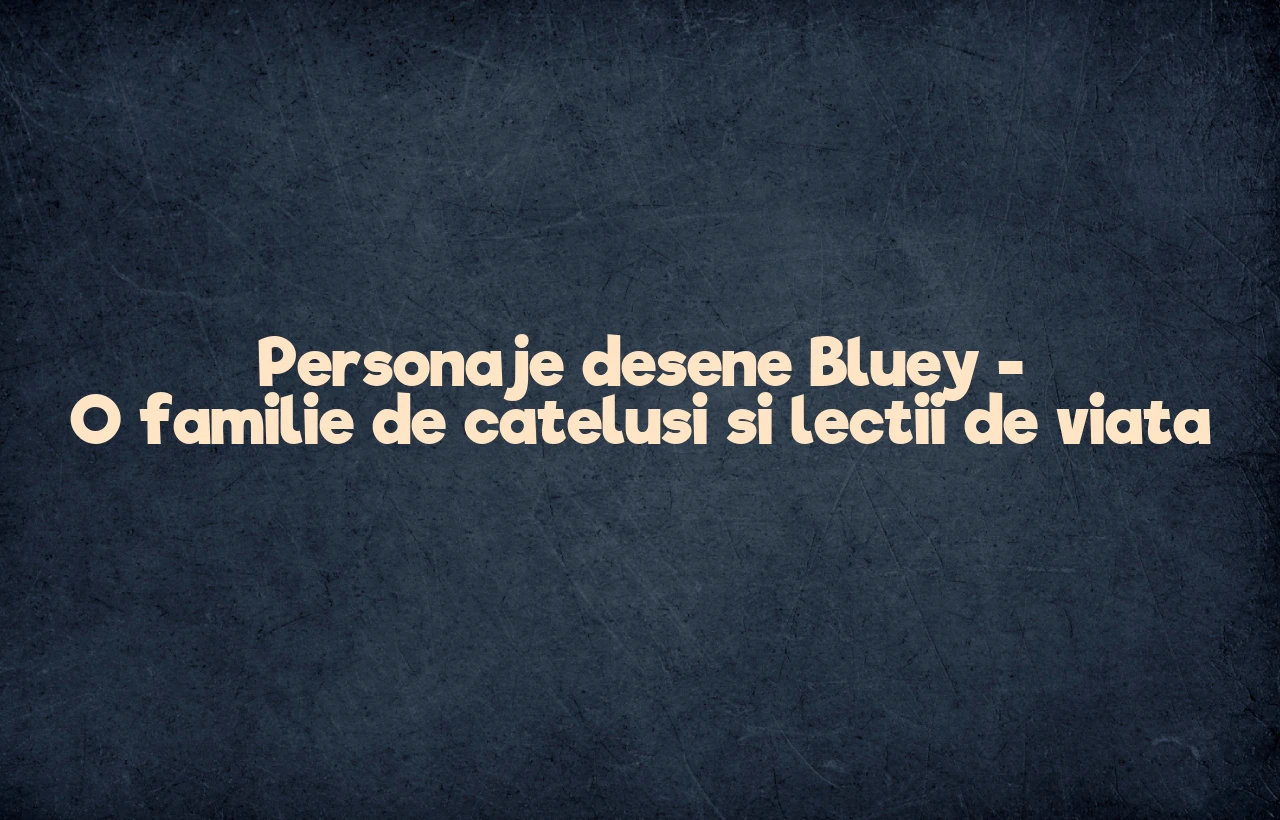 personaje desene bluey