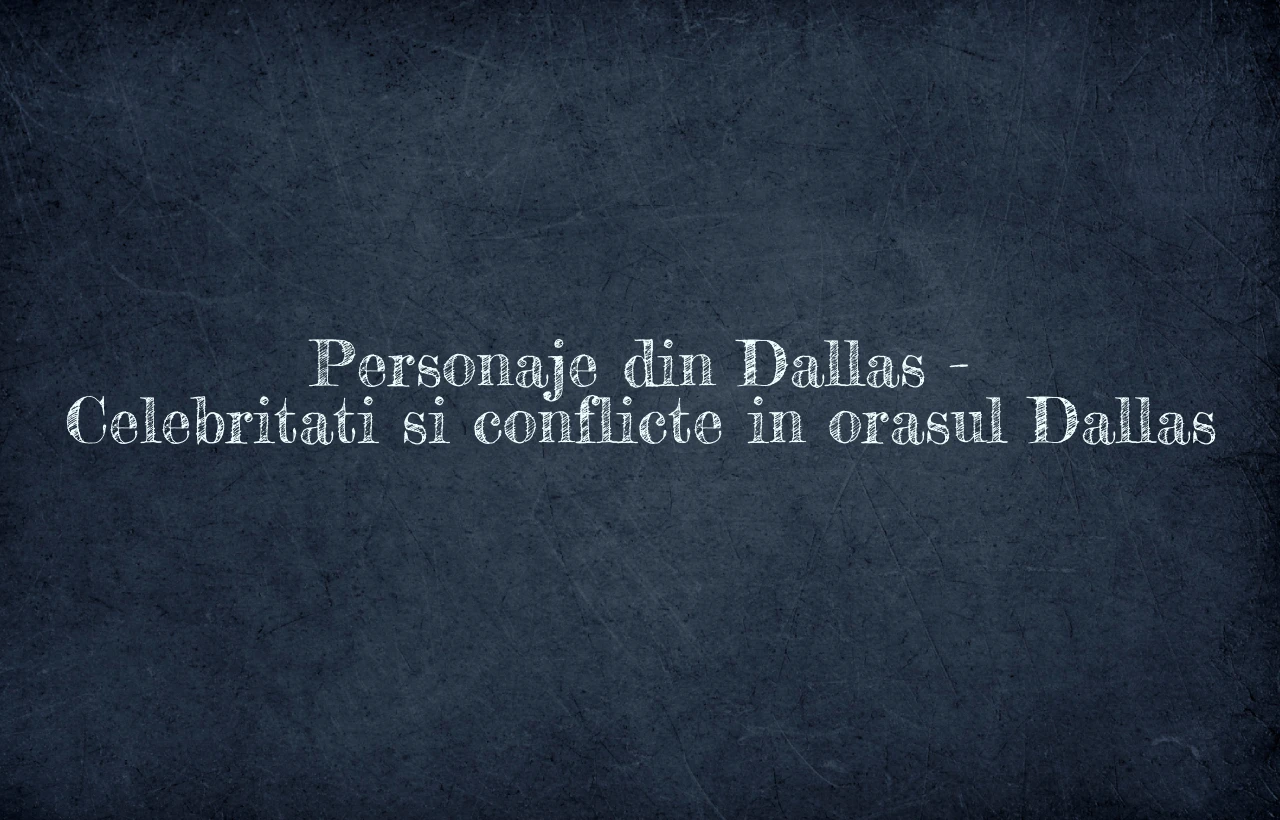 personaje din dallas