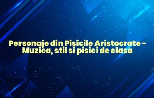 personaje din pisicile aristocrate