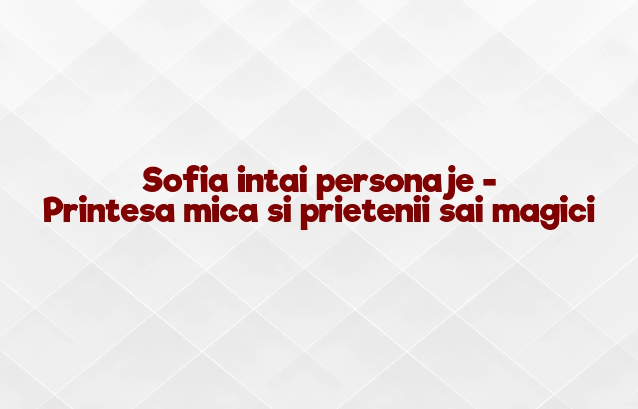 sofia intai personaje