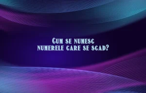 cum se numesc numerele care se scad