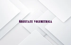 greutate volumetrica