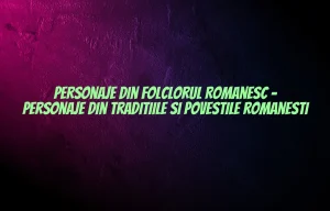 personaje din folclorul romanesc