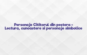personaje cititorul din pestera