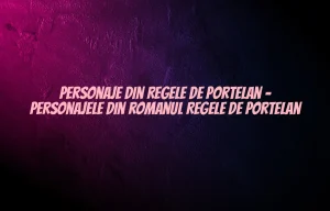 personaje din regele de portelan