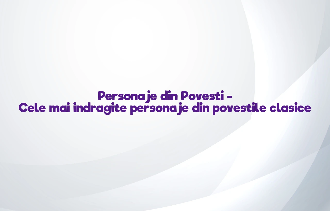 personaje din povesti