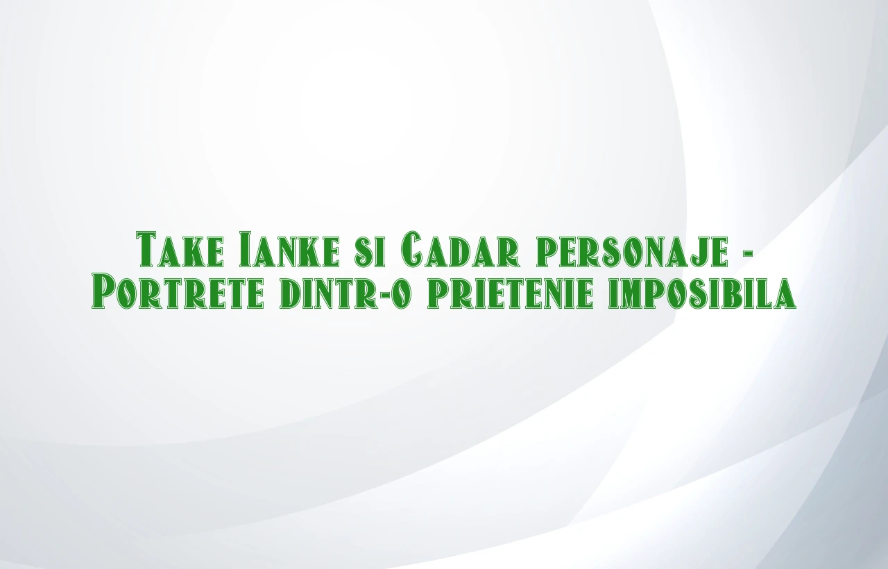 take ianke si cadar personaje